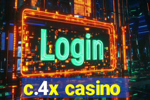 c.4x casino